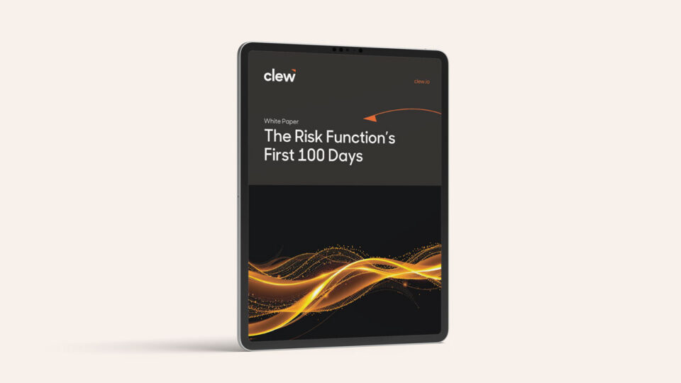 The Risk Function’s First 100 Days-Clew
